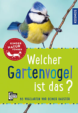 Kartonierter Einband Welcher Gartenvogel ist das? Kindernaturführer von Holger Haag