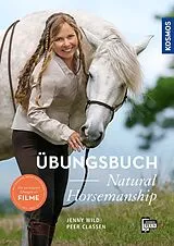 Fester Einband Übungsbuch Natural Horsemanship von Jenny Wild, Peer Claßen