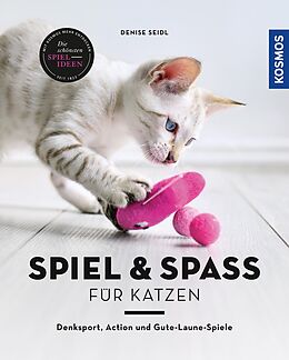 E-Book (epub) Spiel &amp; Spaß für Katzen von Denise Seidl