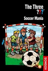 E-Book (epub) The Three ???, Soccer Mania (drei Fragezeichen) von Ulf Blanck