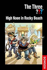 E-Book (epub) The Three ???, High Noon in Rocky Beach (drei Fragezeichen) von Ulf Blanck