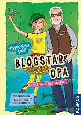 E-Book (epub) Blogstar Opa - Mit Herz und Schere von Aygen-Sibel Çelik, Carolin Liepins