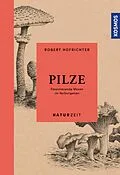 E-Book (epub) Naturzeit Pilze von Robert Hofrichter