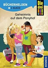 E-Book (pdf) Die drei !!!, Bücherhelden 2. Klasse, Geheimnis auf dem Ponyhof (drei Ausrufezeichen) von Jule Ambach