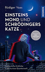 Kartonierter Einband Einsteins Mond und Schrödingers Katze von Rüdiger Vaas