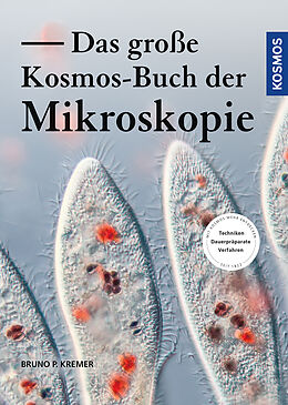 Fester Einband Das große Kosmos-Buch der Mikroskopie von Bruno P. Kremer