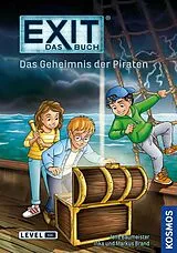 Kartonierter Einband EXIT® - Das Buch: Das Geheimnis der Piraten von Inka Brand, Markus Brand, Jens Baumeister