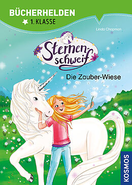 Livre Relié Sternenschweif, Bücherhelden 1. Klasse, Die Zauber-Wiese de Linda Chapman