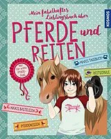 Fester Einband Mein fabelhaftes Lieblingsbuch über Pferde und Reiten von Anike Hage, Gudrun Braun, Anne Scheller