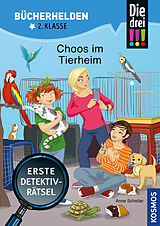 Kartonierter Einband Die drei !!!, Bücherhelden 2. Klasse, Chaos im Tierheim von Anne Scheller