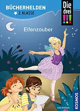 Fester Einband Die drei !!!, Bücherhelden 2. Klasse, Elfenzauber von Jule Ambach