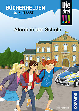 Fester Einband Die drei !!!, Bücherhelden 2. Klasse, Alarm in der Schule von Jule Ambach