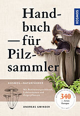 Kartonierter Einband Handbuch für Pilzsammler von Andreas Gminder