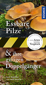 Kartonierter Einband Essbare Pilze und ihre giftigen Doppelgänger von Hans E. Laux, Andreas Gminder