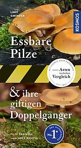 Spiralbindung Essbare Pilze und ihre giftigen Doppelgänger von Hans E. Laux, Andreas Gminder