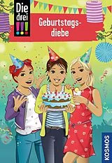 Fester Einband Die drei !!!, 91, Geburtstagsdiebe von Ann-Katrin Heger