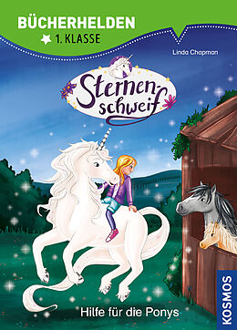 Fester Einband Sternenschweif, Bücherhelden 1. Klasse, Hilfe für die Ponys von Linda Chapman