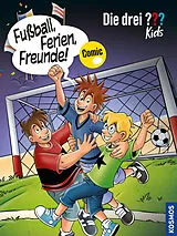 Kartonierter Einband Die drei ??? Kids, Fußball, Ferien, Freunde! von Björn Springorum, Christian Hector