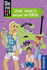 Kartonierter Einband Die drei !!!, Spione, Spaghetti und ganz viel Venedig von Henriette Wich