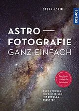 Kartonierter Einband Astrofotografie ganz einfach von Stefan Seip