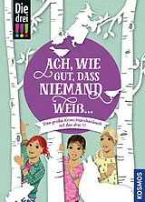 Fester Einband Die drei !!!, Ach, wie gut, dass niemand weiß ... von - -