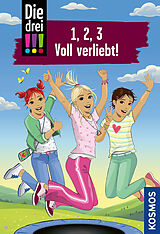 Fester Einband Die drei !!!, 1, 2, 3 Voll Verliebt! von Maja von Vogel, Henriette Wich