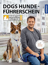 Fester Einband DOGS Hundeführerschein von Martin Rütter, Andrea Buisman