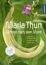 Fester Einband Maria Thun - Gärtnern nach dem Mond von Maria Thun
