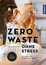 Kartonierter Einband Zero Waste - ohne Stress von Kerstin Mayer