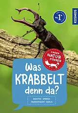Kartonierter Einband KOSMOS Was krabbelt denn da? Naturführer für Kinder ab 8 Jahren von Bärbel Oftring