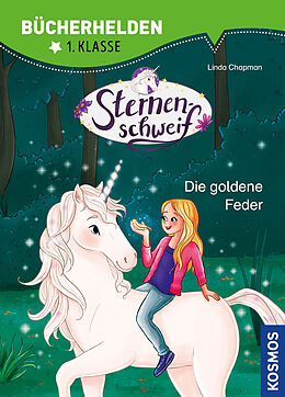Fester Einband Sternenschweif, Bücherhelden 1. Klasse, Die goldene Feder von Linda Chapman