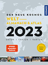 Kartonierter Einband Der neue Kosmos Welt- Almanach &amp; Atlas 2023 von Henning Aubel, Renate Ell, Philip Engler