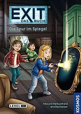 Kartonierter Einband EXIT® - Das Buch: Die Spur im Spiegel von Inka Brand, Markus Brand, Jens Baumeister