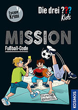 Kartonierter Einband Die drei ??? Kids, Mission Fußball-Code von Nina Schiefelbein