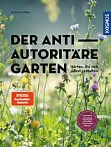 Kartonierter Einband Der antiautoritäre Garten von Simone Kern