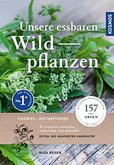 Kartonierter Einband Unsere essbaren Wildpflanzen von Rudi Beiser