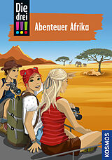 Fester Einband Die drei !!!, 96, Abenteuer Afrika von Kirsten Vogel