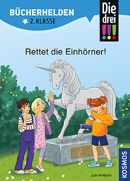 Fester Einband Die drei !!!, Bücherhelden 2. Klasse, Rettet die Einhörner! von Jule Ambach