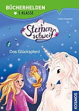 Fester Einband Sternenschweif, Bücherhelden 1. Klasse, Das Glückspferd von Linda Chapman