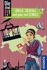 Kartonierter Einband Die drei !!!, Zürich, Zückerli und ganz viel Schweiz von Henriette Wich
