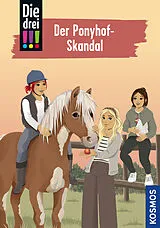 Fester Einband Die drei !!!, 111, Der Ponyhof-Skandal von Ann-Katrin Heger