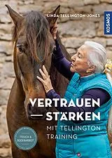 Kartonierter Einband Vertrauen stärken mit Tellington Training von Linda Tellington-Jones