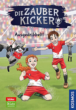 Fester Einband Die Zauberkicker, 2, Ausgedribbelt! von Benjamin Schreuder