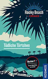 Kartonierter Einband Rocky Beach Crimes. Tödliche Törtchen von Kari Erlhoff