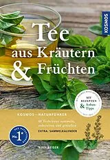 Kartonierter Einband Tee aus Kräutern und Früchten von Rudi Beiser