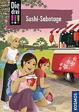 Fester Einband Die drei !!!, 103, Sushi-Sabotage von Mira Sol