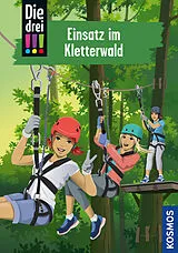 Fester Einband Die drei !!!, 107, Einsatz im Kletterwald von Jule Ambach