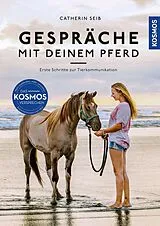 Kartonierter Einband Gespräche mit deinem Pferd von Catherin Seib