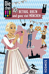 Kartonierter Einband Die drei !!!, Betrug, Brezn und ganz viel München von Henriette Wich