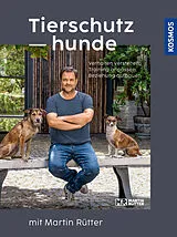 Fester Einband Tierschutzhunde von Martin Rütter, Andrea Buisman